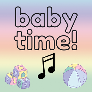 Baby Time! * Drop In
